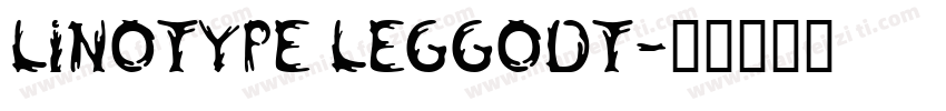 Linotype Leggodt字体转换